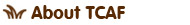 About TCAF